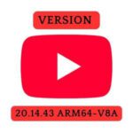 Com.google.android.youtube APK Version 20.14.43 arm64-v8a
